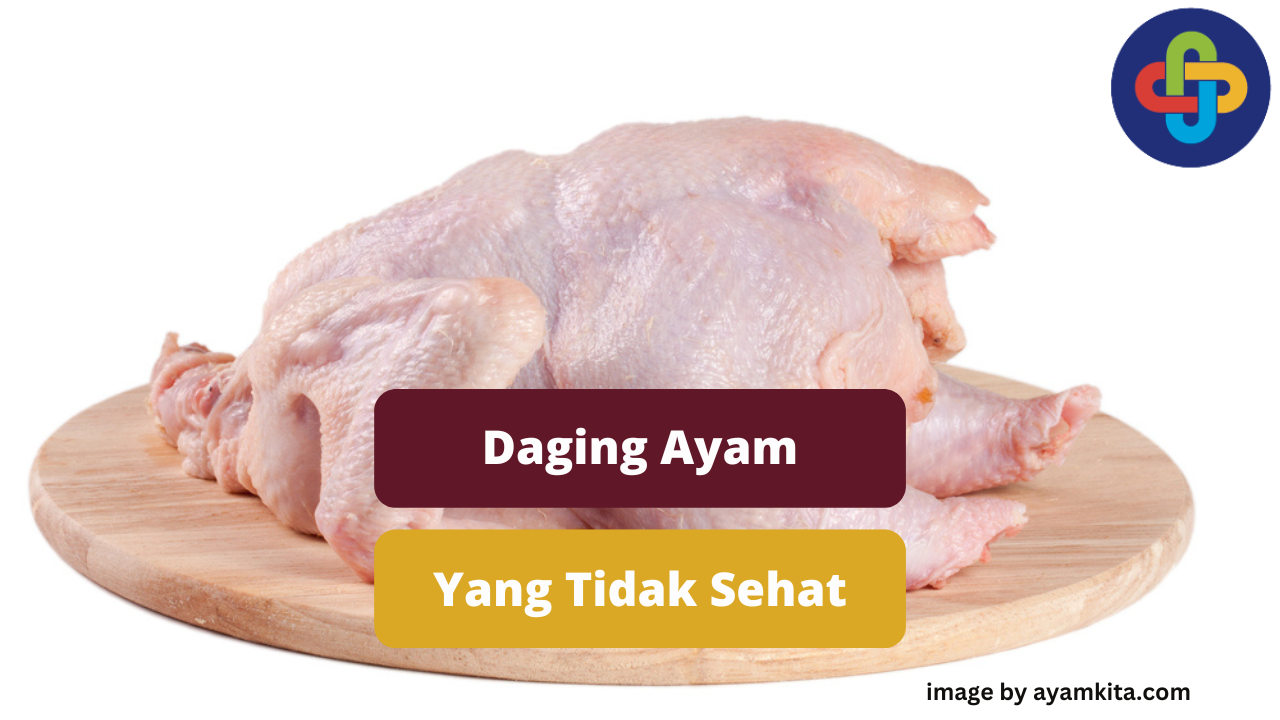 Hindari Konsumsi Daging Ayam Yang Tidak Layak Berikut Ini